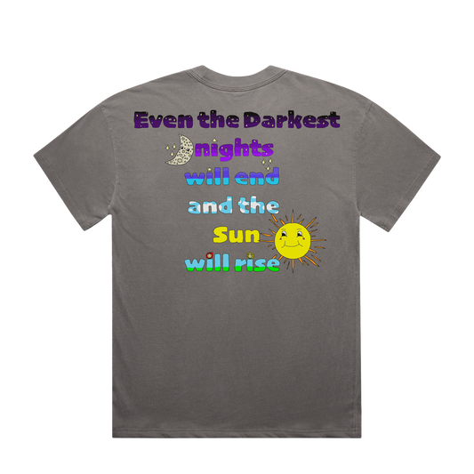 Please Stay Around™ Even the Darkest Nights Tee